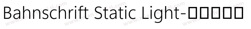 Bahnschrift Static Light字体转换